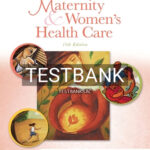 Test Bank for Maternity and Women's Health Care 11th Edition by Lowdermilk