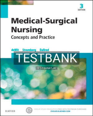 Test Bank for Medical Surgical Nursing Concepts and Practice 3rd Edition by deWit
