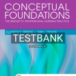 Test Bank for Conceptual Foundations 6th Edition by Friberg