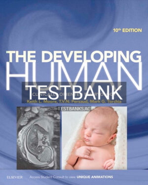 Test Bank for The Developing Human 10th Edition by Moore