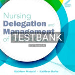 Test Bank for Nursing Delegation and Management of Patient Care 2nd Edition by Motacki