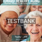 Test Bank for Ebersole and Hess' Toward Healthy Aging 9th Edition by Touhy