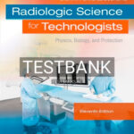 Test Bank for Radiologic Science for Technologists 11th Edition by Bushong