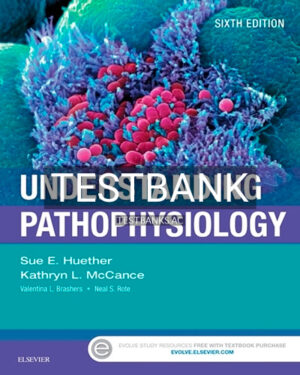 Test Bank for Understanding Pathophysiology 6th Edition by Huether