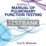 Test Bank for Ruppel's Manual of Pulmonary Function Testing 11th Edition by Mottram