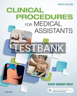 Test Bank for Clinical Procedures for Medical Assistants 10th Edition by Bonewit-West