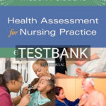Test Bank for Health Assessment for Nursing Practice 6th Edition by Wilson