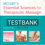 Test Bank for Mosby's Essential Sciences for Therapeutic Massage 5th Edition by Fritz