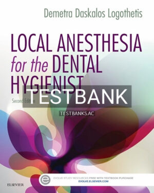Test Bank for Local Anesthesia for the Dental Hygienist 2nd Edition by Logothetis