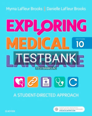 Test Bank for Exploring Medical Language 10th Edition by Brooks