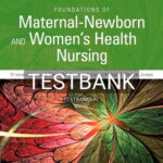 Test Bank for Foundations of Maternal-Newborn and Women's Health Nursing 7th Edition by Murray