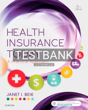 Test Bank for Health Insurance Today 6th Edition by Beik