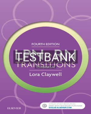 Test Bank for LPN to RN Transitions 4th Edition by Claywell