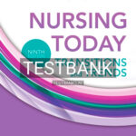 Test Bank for Nursing Today Transition and Trends 9th Edition by Zerwekh