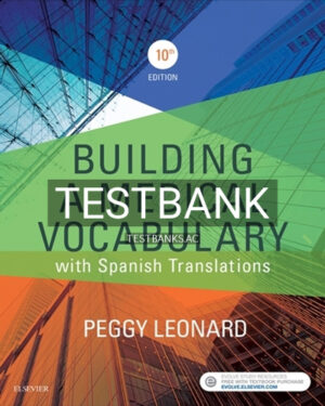 Test Bank for Building a Medical Vocabulary 10th Edition by Leonard