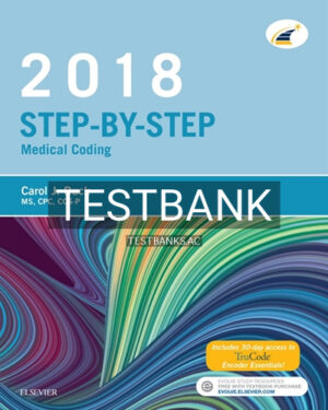 Test Bank for Buck's Step by Step Medical Coding 2018 Edition 1st Edition by Elsevier