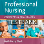 Test Bank for Professional Nursing 8th Edition by Black