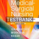 Test Bank for Medical Surgical Nursing 9th Edition by Ignatavicius
