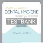 Test Bank for Darby and Walsh Dental Hygiene 5th Edition by Bowen