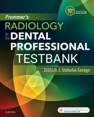 Test Bank for Frommer's Radiology for the Dental Professional 10th Edition by Stabulas-Savage