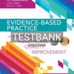 Test Bank for Evidence Based Practice for Nursing and Healthcare Quality Improvement 1st Edition by LoBiondo-Wood