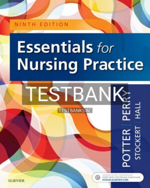 Test Bank for Essentials for Nursing Practice 9th Edition by Potter