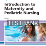 Test Bank for Introduction to Maternity and Pediatric Nursing 8th Edition by Leifer