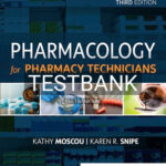 Test Bank for Pharmacology for Pharmacy Technicians 3rd Edition by Moscou