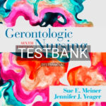 Test Bank for Gerontologic Nursing 6th Edition by Meiner