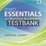 Test Bank for Mosby's Essentials for Nursing Assistants 6th Edition by Sorrentino
