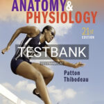 Test Bank for Anthony's Textbook of Anatomy & Physiology 21st Edition by Patton