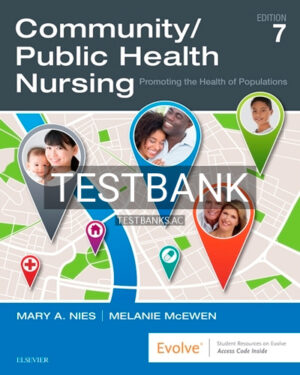 Test Bank for Community Public Health Nursing 7th Edition by Nies
