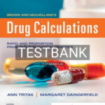 Test Bank for Brown and Mulholland's Drug Calculations 11th Edition by Brown