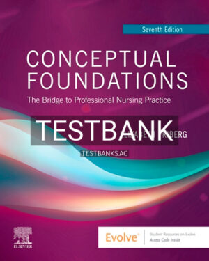 Test Bank for Conceptual Foundations 7th Edition by Friberg