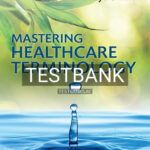 Test Bank for Mastering Healthcare Terminology 6th Edition by Shiland