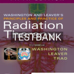 Test Bank for Washington & Leaver’s Principles and Practice of Radiation Therapy 5th Edition by Washington