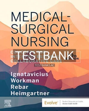 Test Bank for Medical Surgical Nursing 10th Edition by Ignatavicius