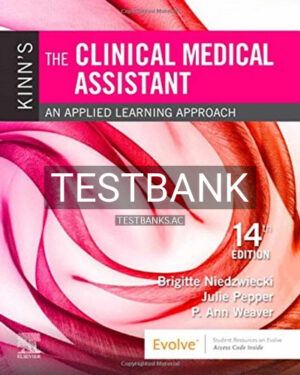 Test Bank for Kinn's the Clinical Medical Assistant 14th Edition by Niedzwiecki