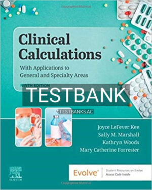 Test Bank for Clinical Calculations 9th Edition by KeeMarshall