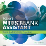 Test Bank for Today's Medical Assistant 4th Edition by Bonewit-West