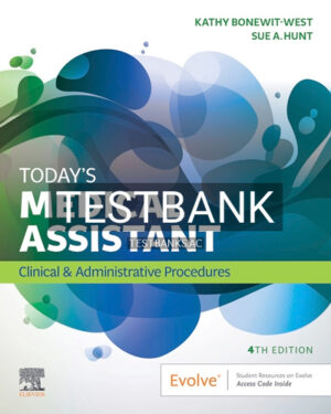 Test Bank for Today's Medical Assistant 4th Edition by Bonewit-West