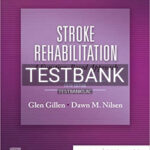 Test Bank for Stroke Rehabilitation 5th Edition by Gillen