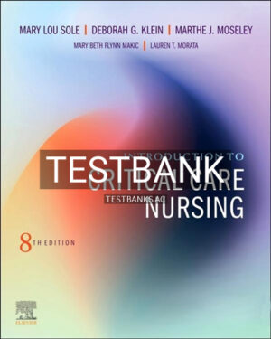 Test Bank for Introduction to Critical Care Nursing 8th Edition by Sole