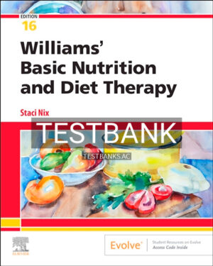 Test Bank for Williams Basic Nutrition and Diet Therapy 16th Edition by McIntosh