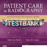 Test Bank for Patient Care in Radiography 10th Edition by Ehrlich