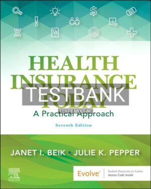Test Bank for Health Insurance Today 7th Edition by Beik