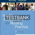 Test Bank for Health Assessment for Nursing Practice 7th Edition by Wilson