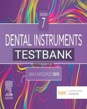 Test Bank for Dental Instruments 7th Edition by Boyd