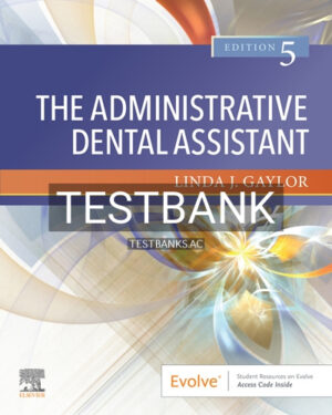 Test Bank for Administrative Dental Assistant 5th Edition by Gaylor