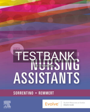 Test Bank for Mosby's Textbook for Nursing Assistants 10th Edition by Sorrentino